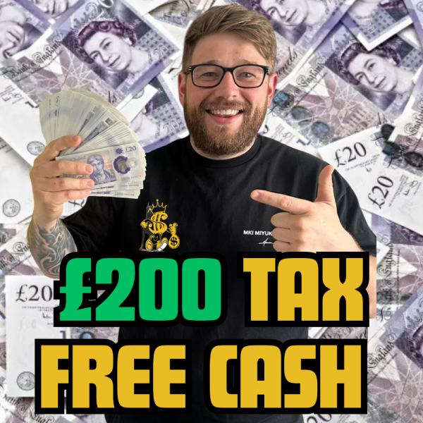 £200 Tax Free Cash