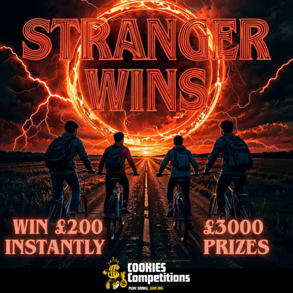Stranger Wins - Win 12 x £200 Cash - £100 End Prize